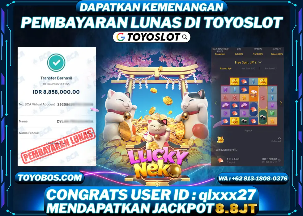 TOYOSLOT - BUKTI KEMENANGAN Lucky Neko Rp8,858,000,- LUNAS
